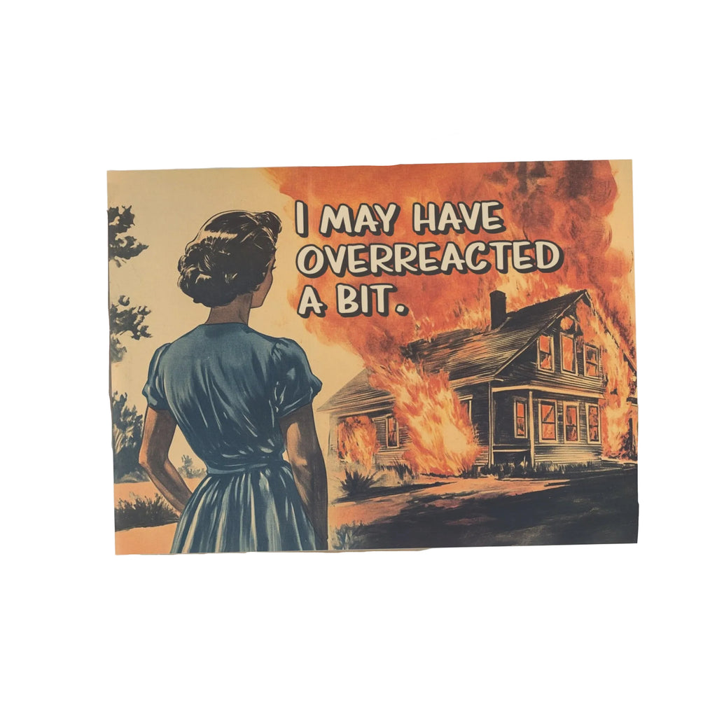 Sorry, May Have Overreacted