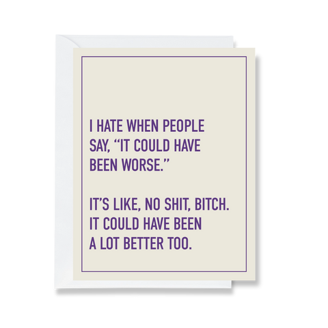 Could Have Been Worse Card
