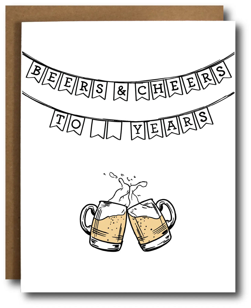 Beers & Cheers to (fill-in-the-blank) Years Card