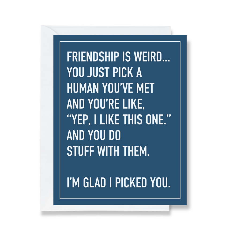 Friendship Is Weird Card