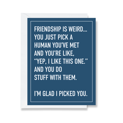 Friendship Is Weird Card