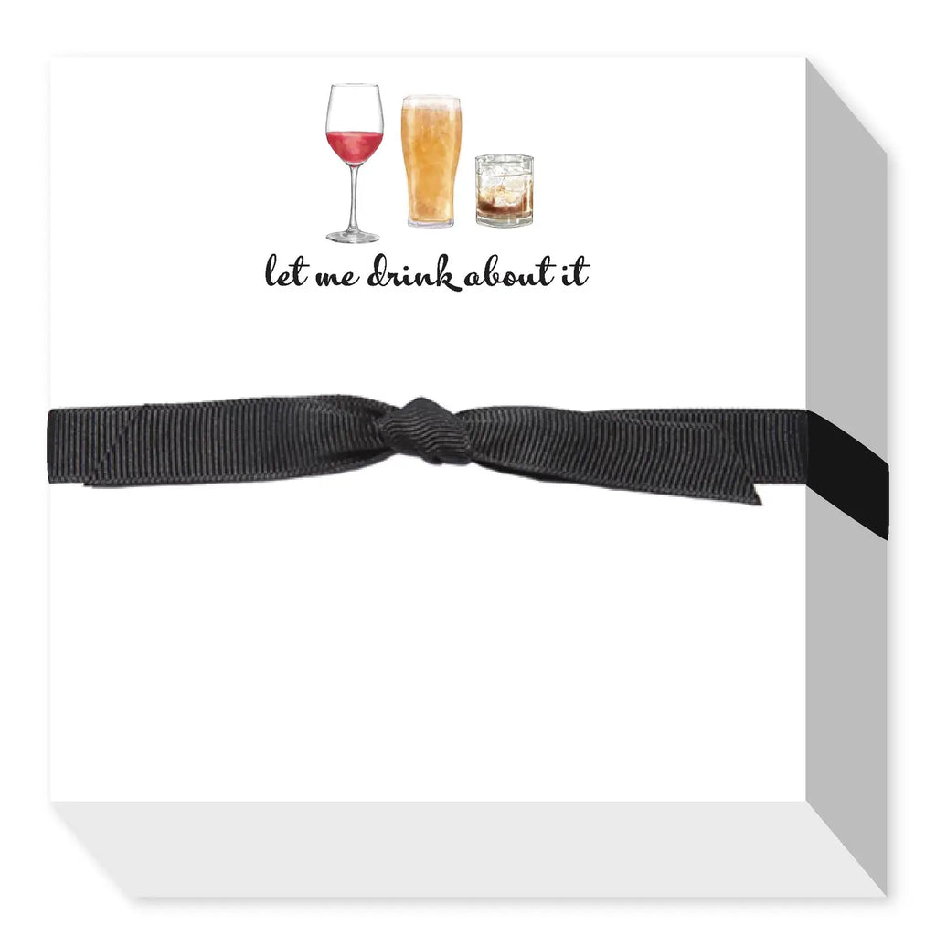Let Me Drink About It Chubby Notepad