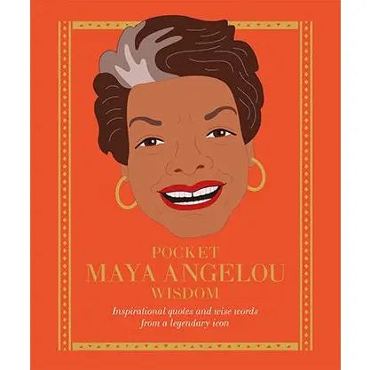 Maya Angelou - Pocket Wisdom