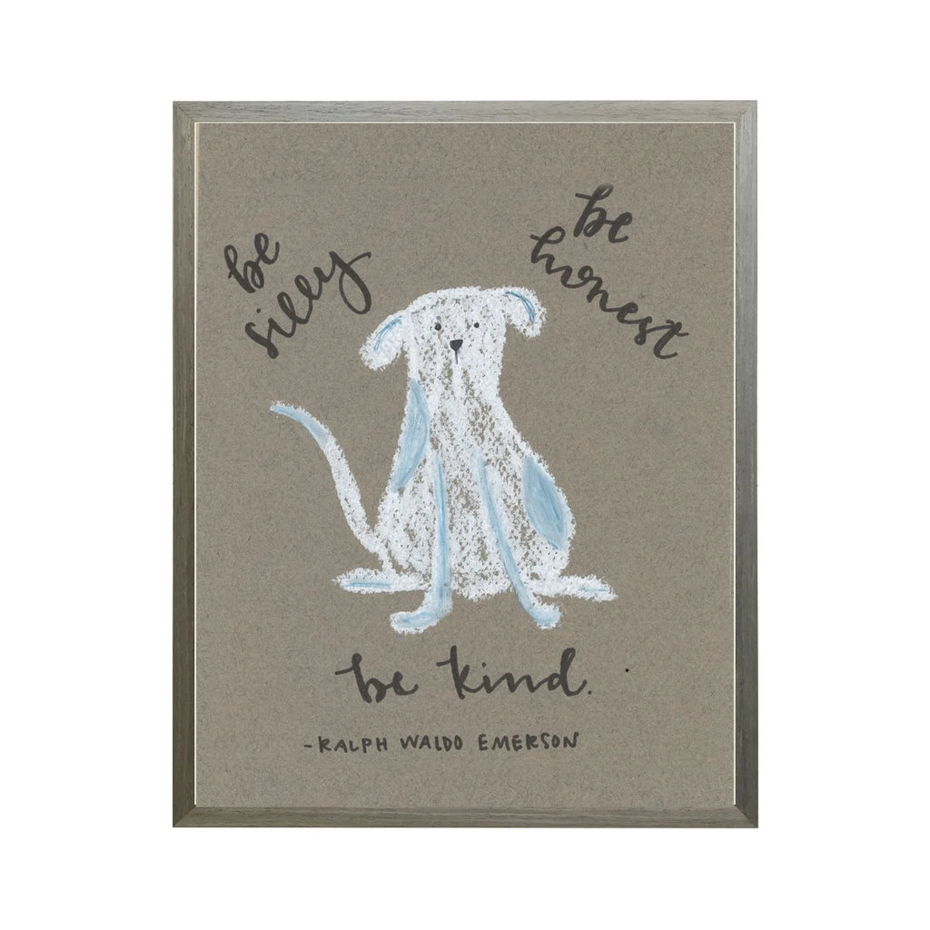 Be Silly, Be Honest, Be Kind Framed Art Print