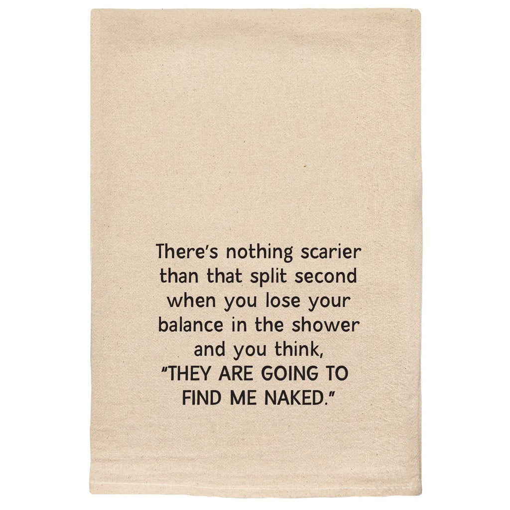 They're Going to Find Me Naked Tea Towel