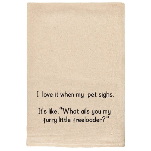 Furry Little Freeloader Tea Towel