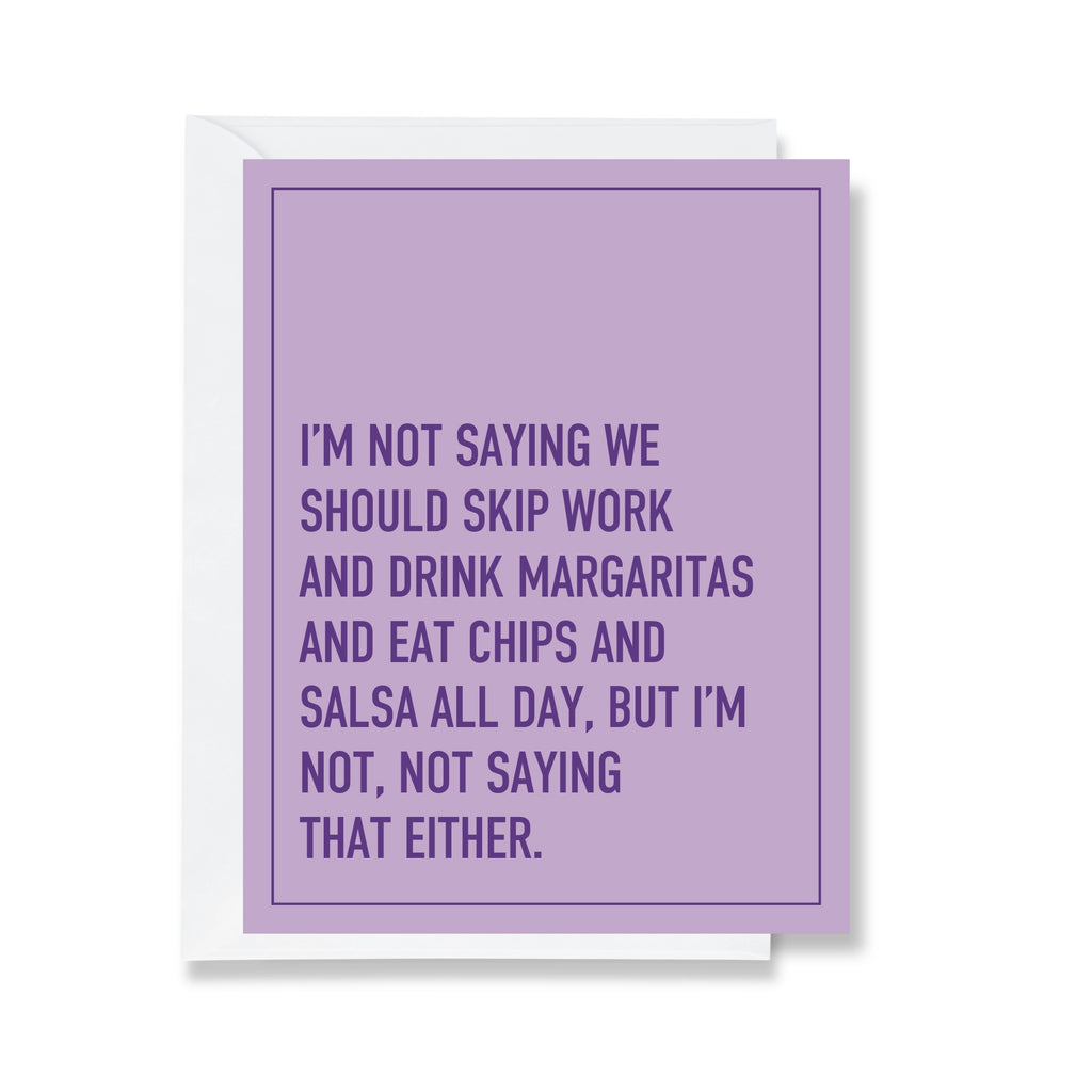 Skip Work and Drink Margaritas Card
