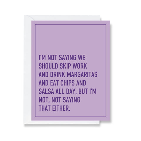 Skip Work and Drink Margaritas Card