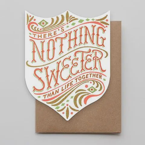 Nothing Sweeter Than Life Together Card