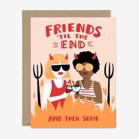 Friends 'til the end Card